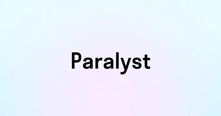 Paralyst