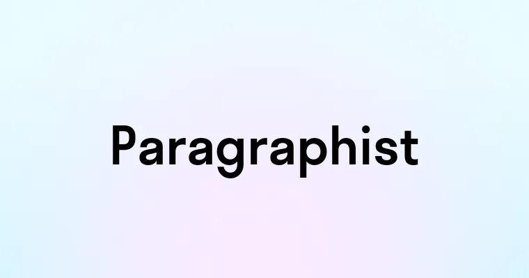 Paragraphist