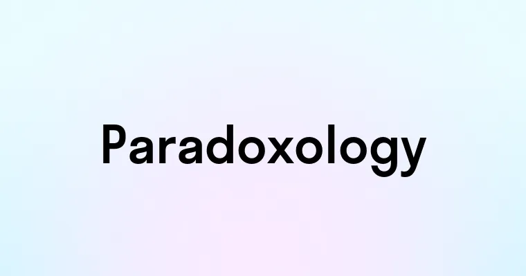 Paradoxology