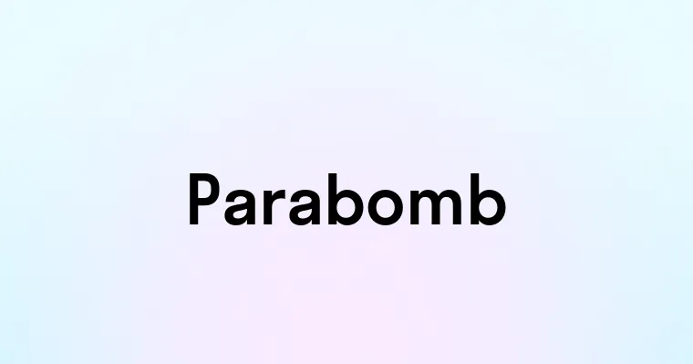 Parabomb