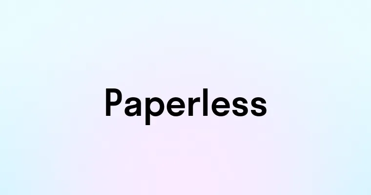 Paperless