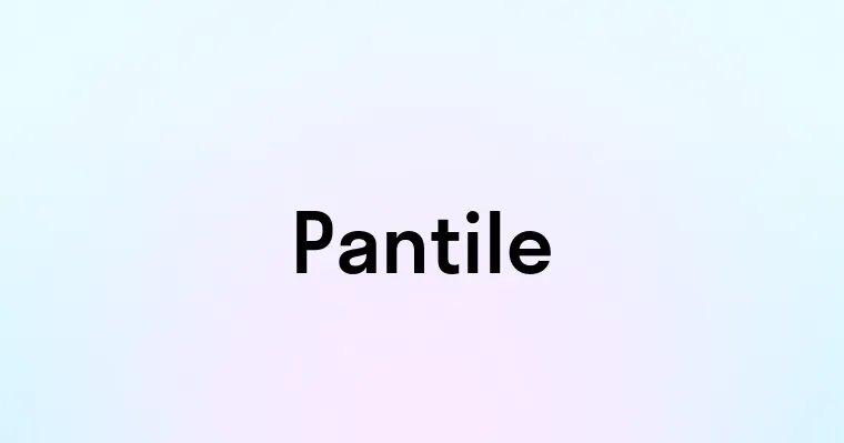 Pantile