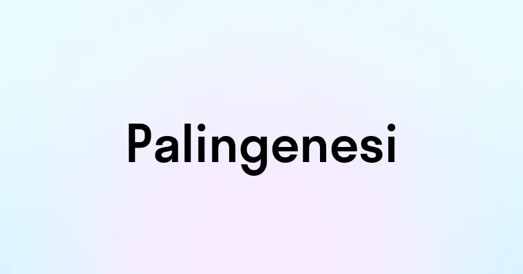 Palingenesi