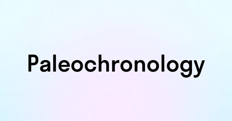 Paleochronology