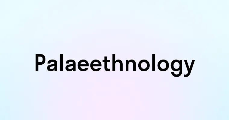 Palaeethnology