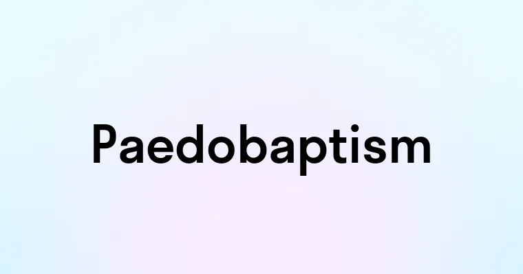 Paedobaptism