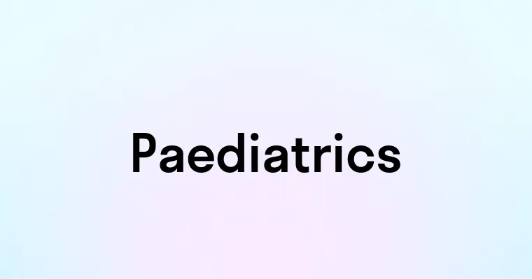 Paediatrics