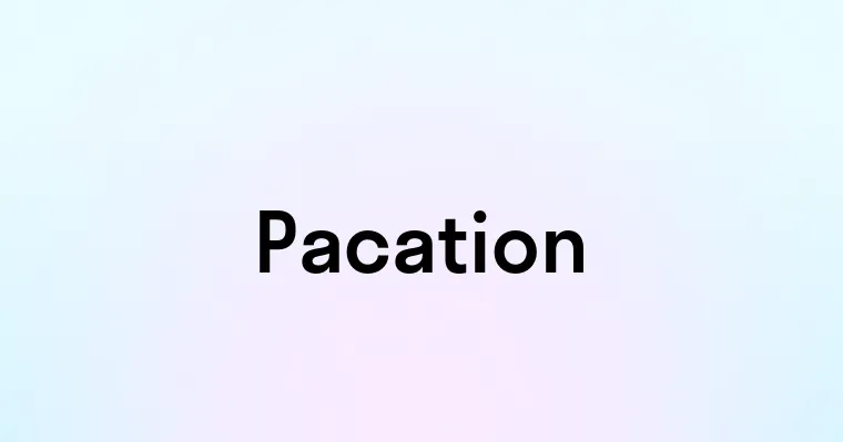 Pacation