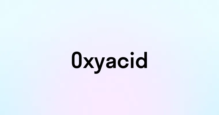 Oxyacid