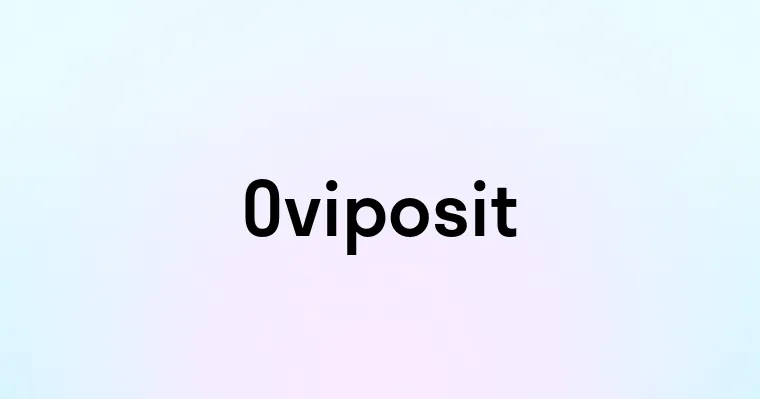 Oviposit