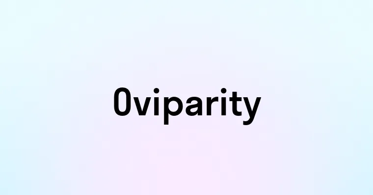 Oviparity