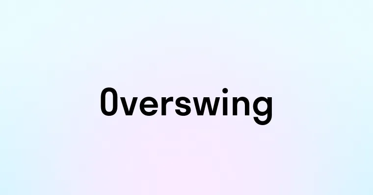 Overswing