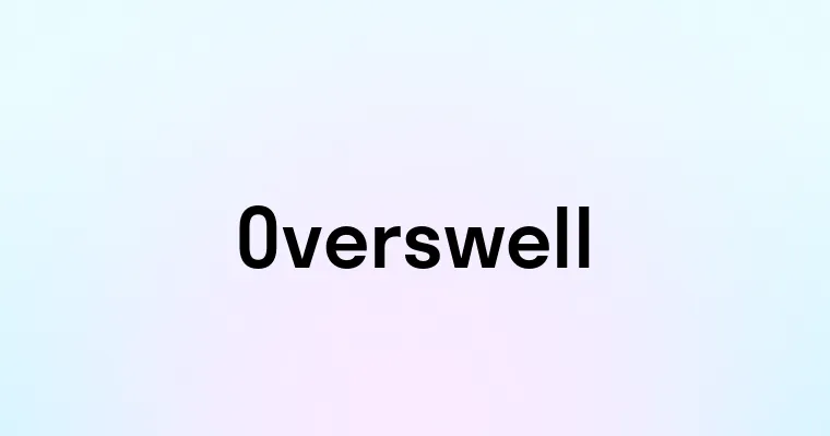 Overswell