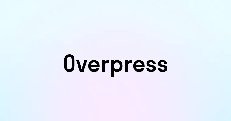 Overpress