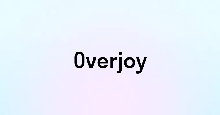 Overjoy