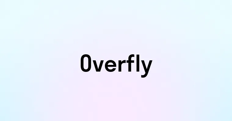 Overfly