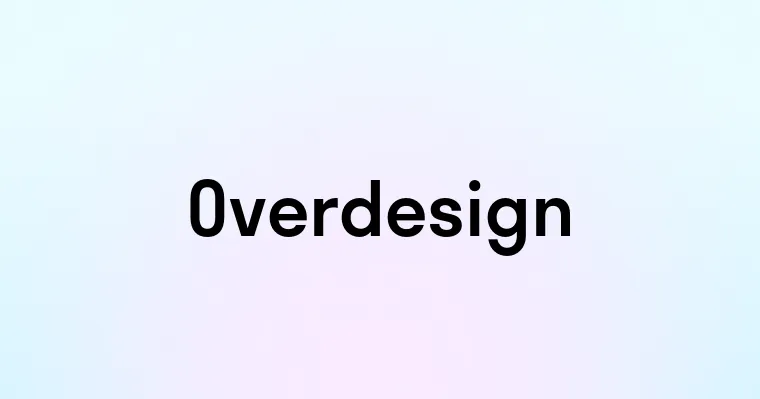 Overdesign — перевод, транскрипция, произношение и примеры