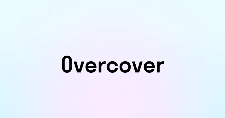 Overcover