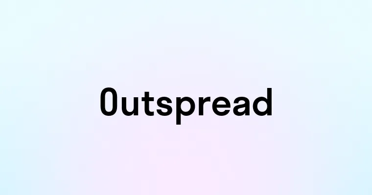 Outspread