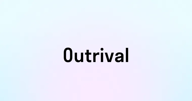 Outrival