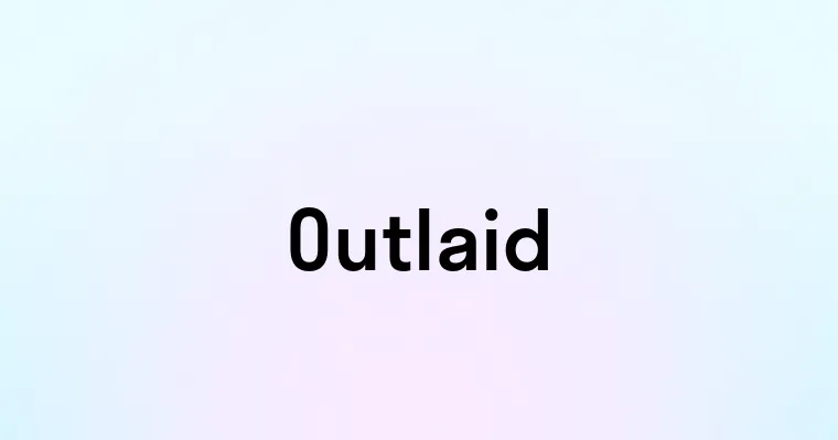 Outlaid