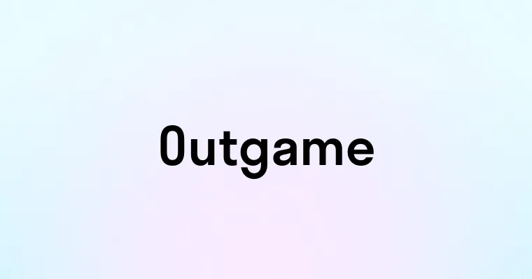 Outgame