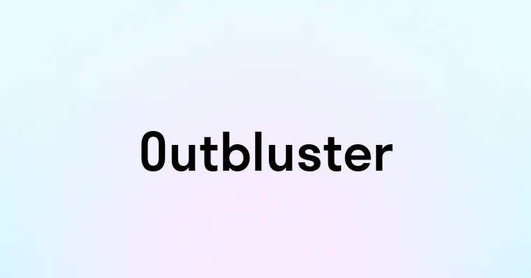 Outbluster