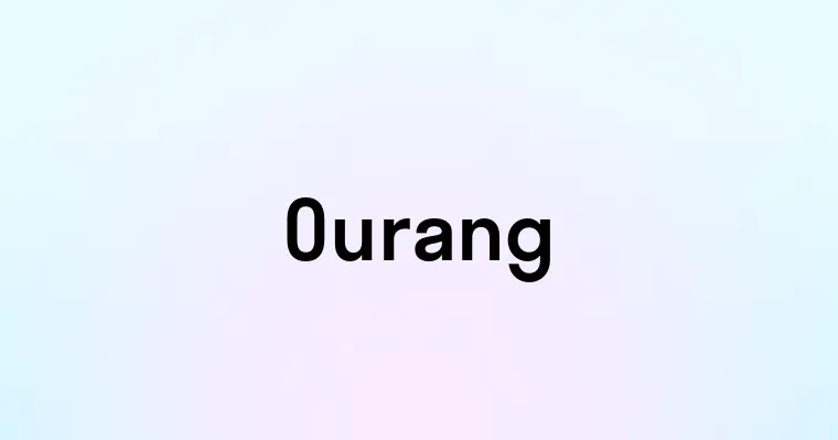 Ourang