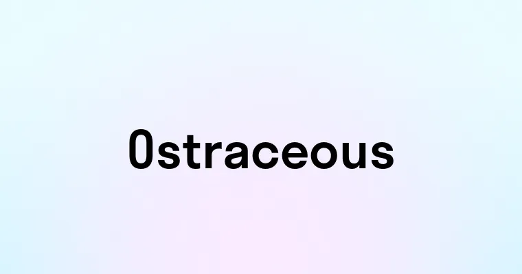 Ostraceous