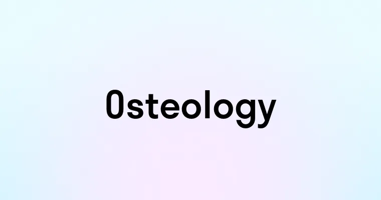 Osteology