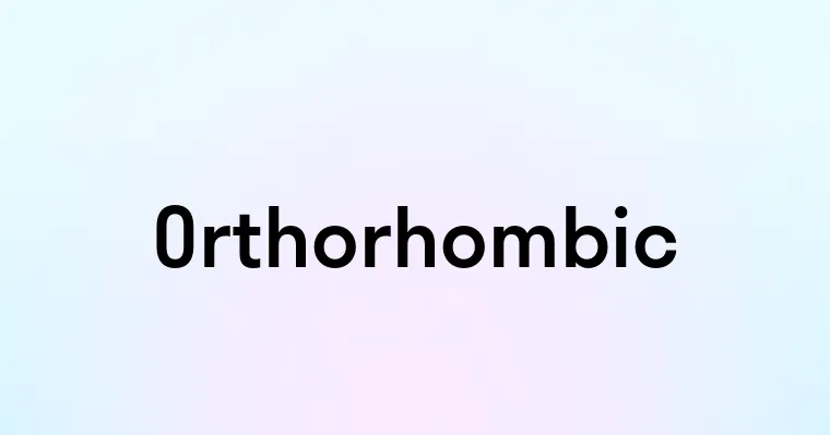 Orthorhombic