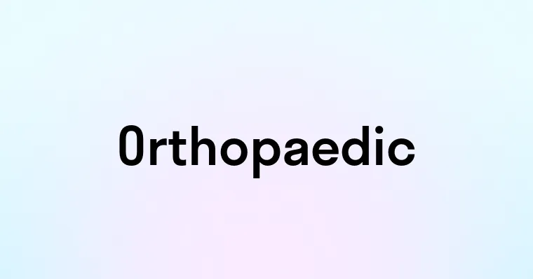 Orthopaedic