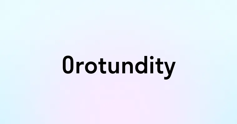 Orotundity