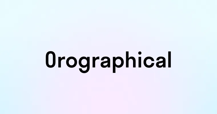 Orographical