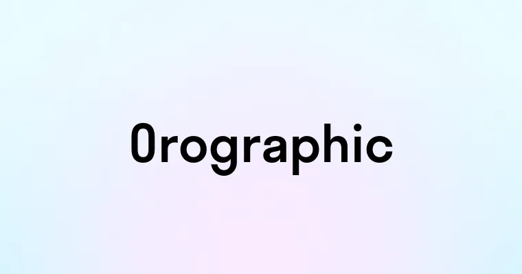 Orographic