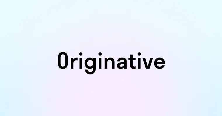 Originative