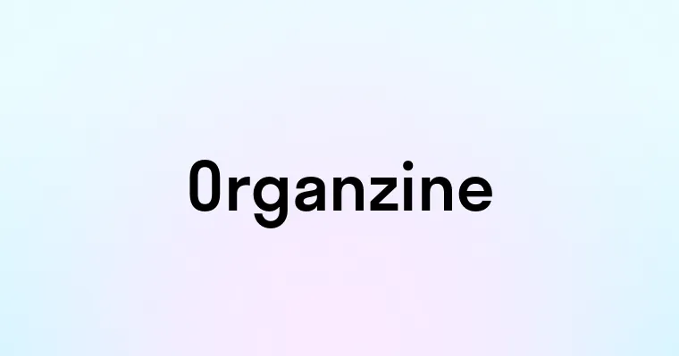 Organzine