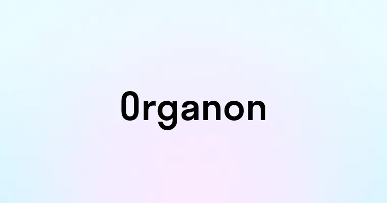 Organon