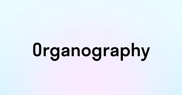 Organography