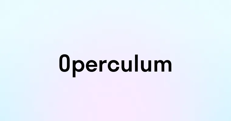 Operculum