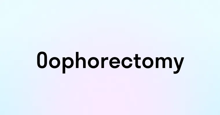 Oophorectomy