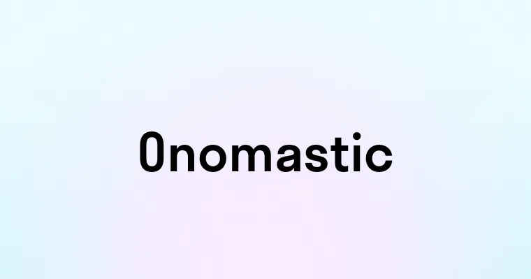 Onomastic