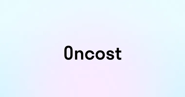 Oncost