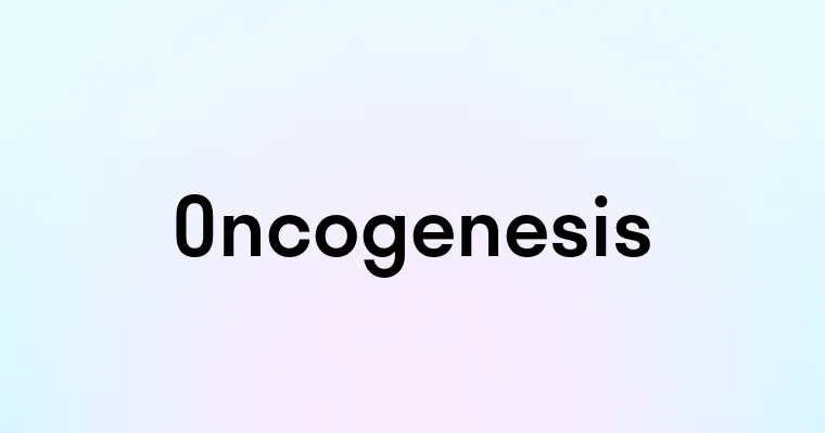 Oncogenesis