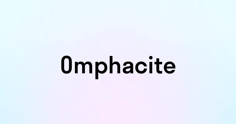 Omphacite