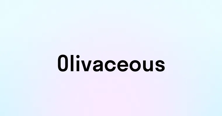 Olivaceous