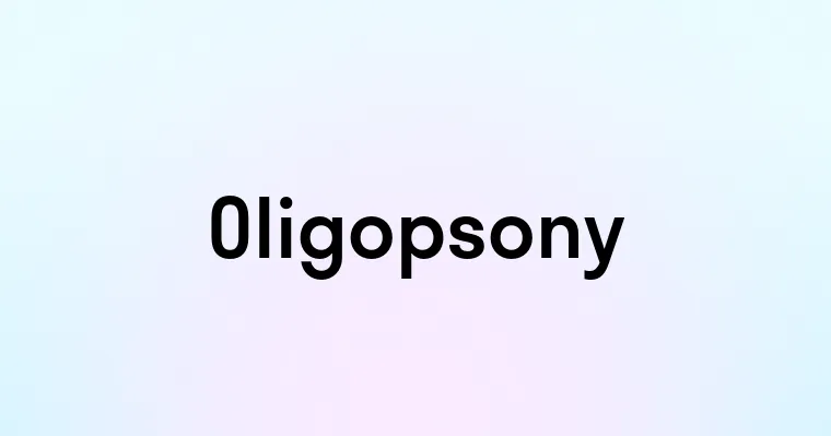 Oligopsony