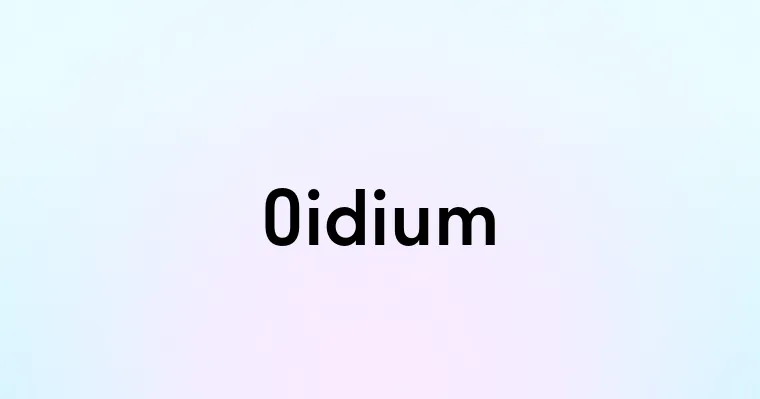 Oidium