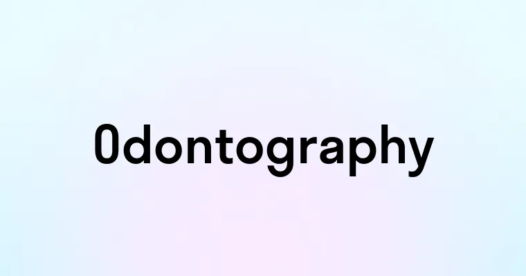 Odontography