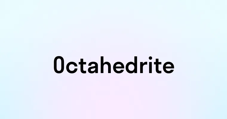 Octahedrite